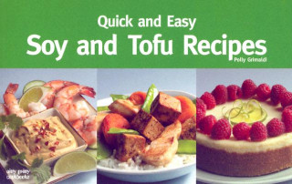 Книга Quick and Easy Soy and Tofu Recipes Polly Grimaldi