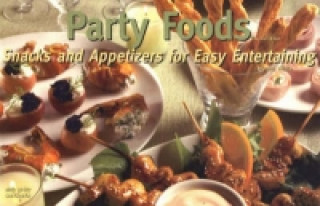 Carte Party Foods: Snacks & Appetizers for Easy Entertaining Joanna White