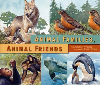 Kniha Animal Families, Animal Friends Gretchen Woelfle