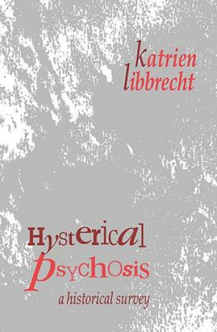 Książka Hysterical Psychosis Katrien Libbrecht