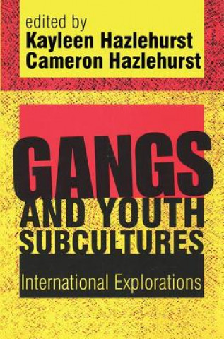 Carte Gangs and Youth Subcultures Kayleen M. Hazlehurst