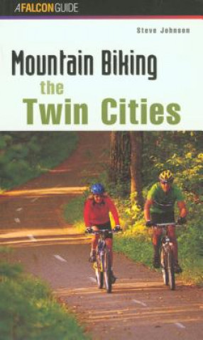 Книга Mountain Biking the Twin Cities Steve Johnson