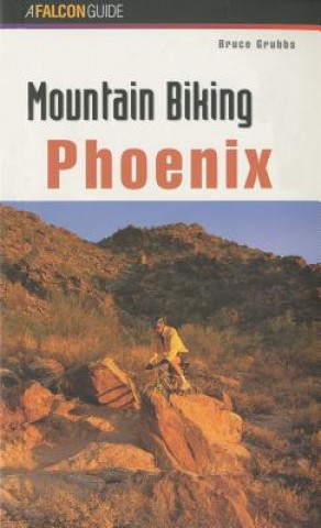 Knjiga Mountain Biking Phoenix Bruce Grubbs