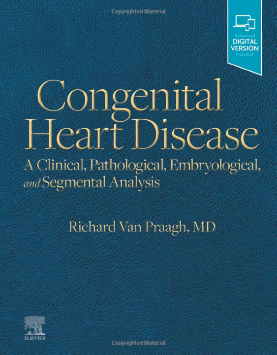 Książka Diagnosis and Surgical Pathology of Heart Disease in Infants and Children Richard Van Praagh