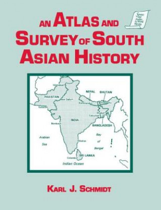 Carte Atlas and Survey of South Asian History Karl J. Schmidt