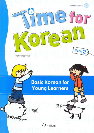 Könyv Time For Korean 2 (with Cd) Inshil Choe Yoon