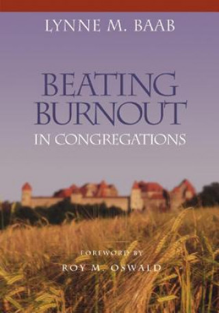 Knjiga Beating Burnout in Congregations Lynne M. Baab