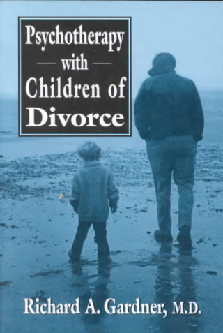 Livre Psychotherapy with Children of Divorce Richard Gardner