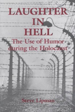 Könyv Laughter in Hell Steve Lipman