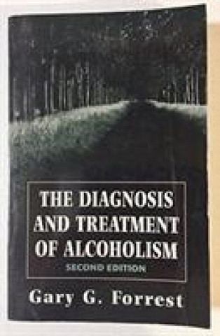 Książka Diagnosis and Treatment of Alcoholism (Master Work) Gary G. Forrest