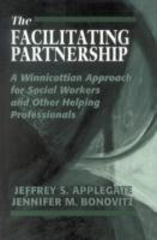 Книга Facilitating Partnership Jeffrey S. Applegate