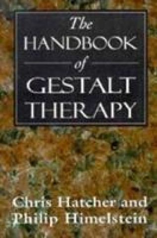 Kniha Handbook of Gestalt Therapy (Master Work Series) Chris Hatcher