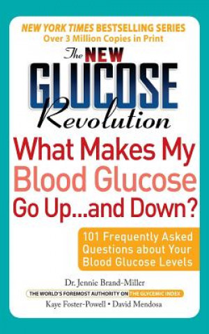 Carte New Glucose Revolution What Makes My Blood Glucose Go Up . . . and Down? Brand-Miller