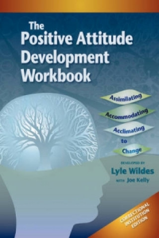Książka Positive Attitude Development Workbook (The) Correctional Institution Edition Lyle Wildes
