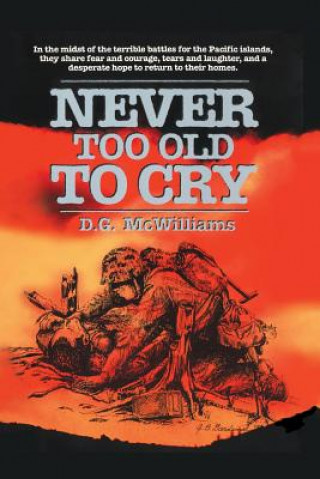 Könyv Never to Old to Cry D G McWilliams