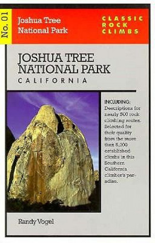 Könyv Classic Rock Climbs No. 01 Joshua Tree National Park, California Vogel