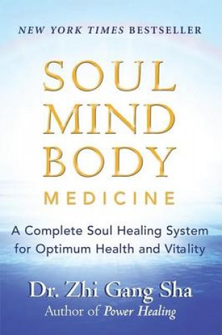 Buch Soul Mind Body Medicine Zhi Gang Sha