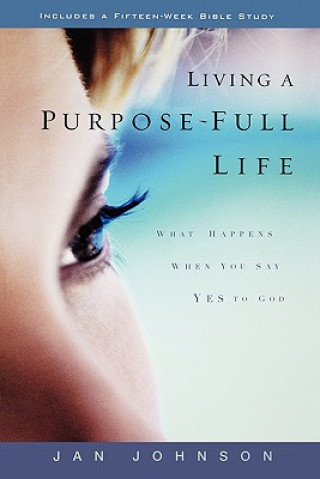 Carte Living a Purpose-Full Life Jan Johnson