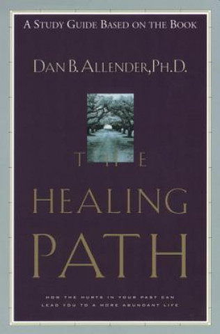 Kniha Healing Path (Study Guide) Dan B. Allender