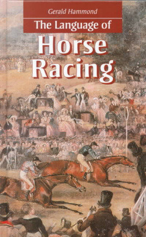 Książka Language of Horse Racing Gerald Hammond