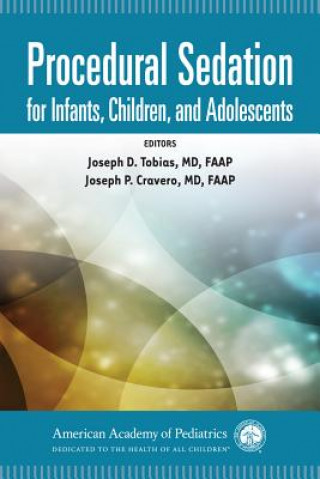 Könyv Procedural Sedation for Infants, Children, and Adolescents Joseph D. Tobias