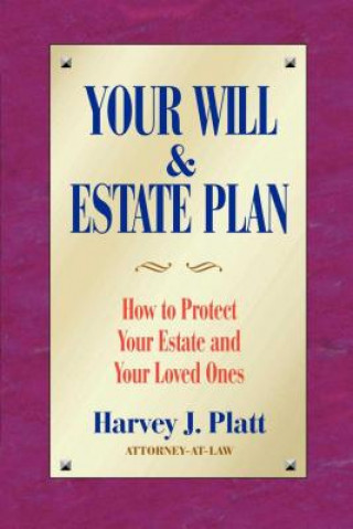 Kniha Your Will and Estate Plan Harvey J Platt