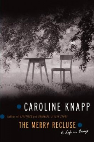 Buch Merry Recluse Caroline Knapp