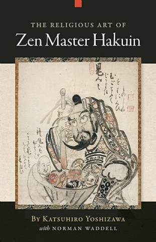 Könyv Religious Art of Zen Master Hakuin Katsuhiro Yoshizawa