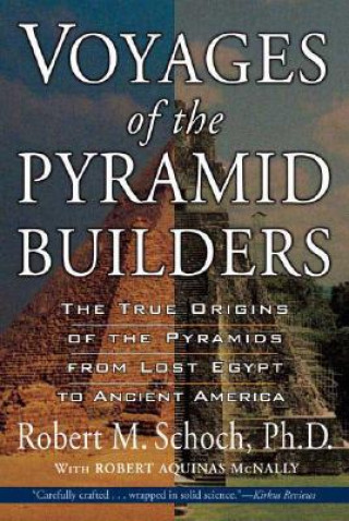 Carte Voyages of the Pyramid Builders Robert M. Schoch