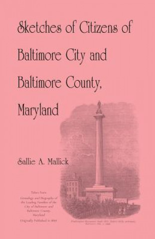 Βιβλίο Sketches of Citizens of Baltimore City and Baltimore County, Maryland Sallie A Mallick