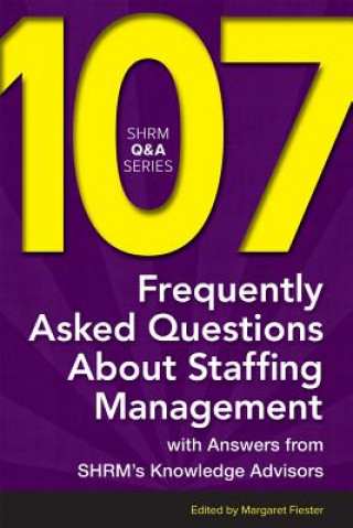 Książka 107 Frequently Asked Questions About Staffing Management Margaret Fiester