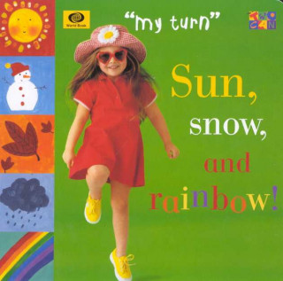 Buch Sun, Snow, and Rainbow! Lydia Monks