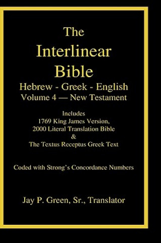 Book Interlinear Hebrew-Greek-English Bible, New Testament, Volume 4 of 4 Volume Set, Case Laminate Edition Jay Patrick Sr. Green