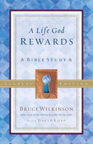 Könyv Life God Rewards (Leader's Edition) Bruce Wilkinson