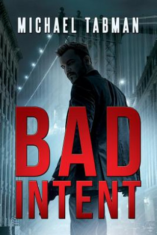 Knjiga Bad Intent Michael Tabman