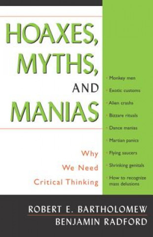 Kniha Hoaxes, Myths, and Manias Robert E. Bartholomew