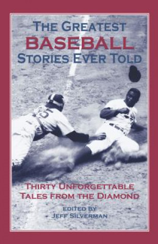 Carte Greatest Baseball Stories Ever Told Jeff Silverman