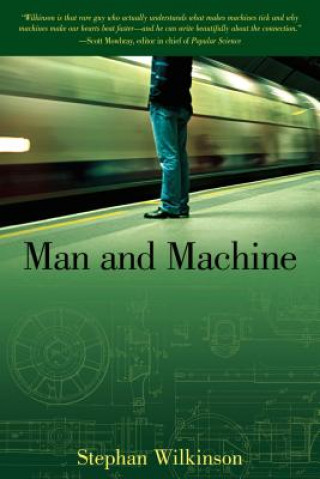 Kniha Man and Machine Stephan Wilkinson