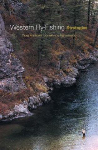 Kniha Western Fly-Fishing Strategies Craig Mathews