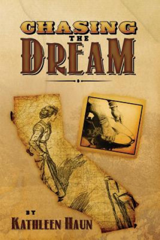 Книга Chasing the Dream Kathleen Haun