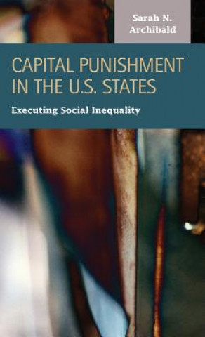 Kniha Capital Punishment in the U.S. States Sarah N Archibald