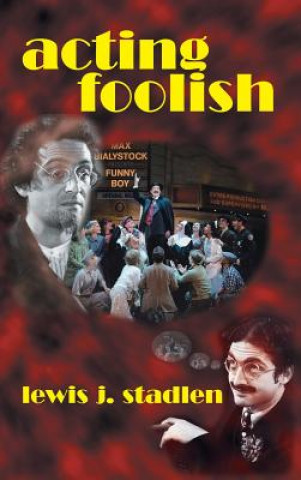 Книга Acting Foolish (Hardback) Lewis J Stadlen