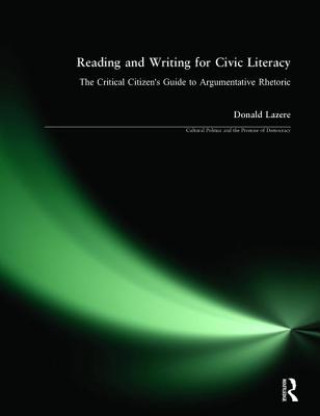 Kniha Reading and Writing for Civic Literacy Donald Lazere