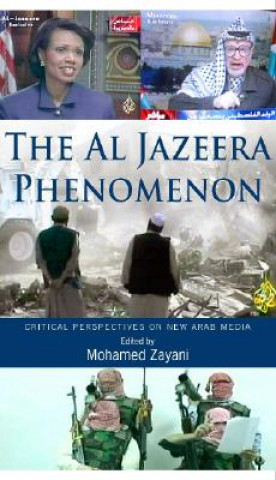 Kniha Al Jazeera Phenomenon Mohamed Zayani