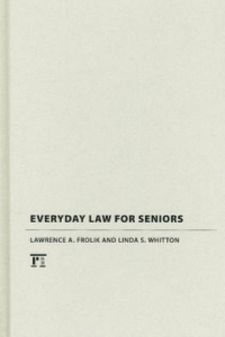 Книга Everyday Law for Seniors Lawrence A. Frolik