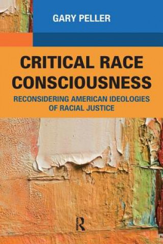 Kniha Critical Race Consciousness Gary Peller