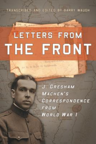 Kniha Letters from the Front J Gresham Machen