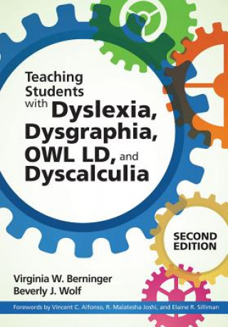 Kniha Dyslexia, Dysgraphia, OWL LD, and Dyscalculia Virginia Wise Berninger