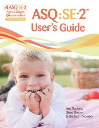 Könyv Ages & Stages Questionnaires (R): Social-Emotional (ASQ (R):SE-2): User's Guide (English) Jane Squires