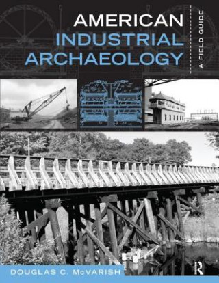 Könyv American Industrial Archaeology Douglas C. McVarish